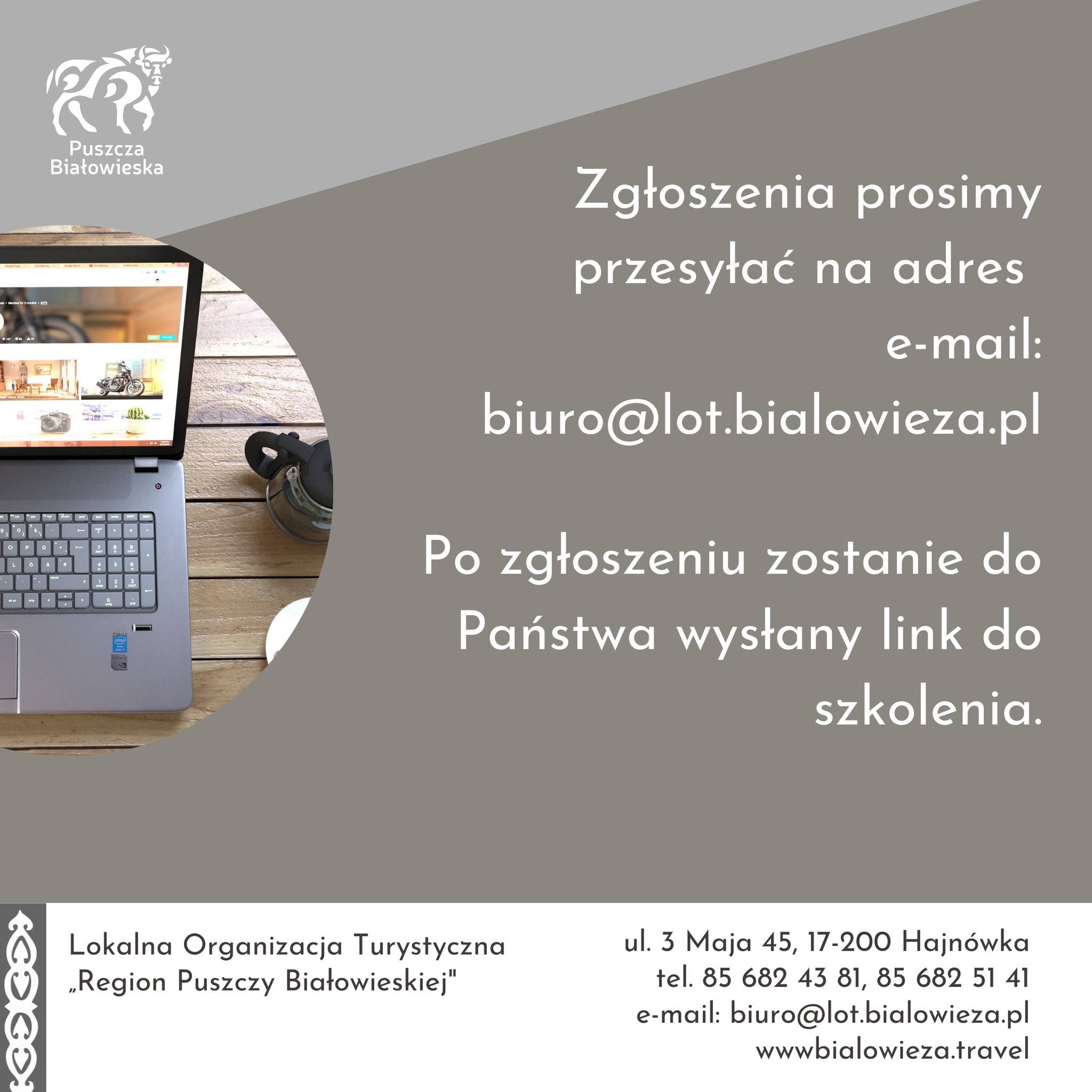 Zgłoszenia prosimy przesyłać na adres e-mail: biuro@lot.bialowieza.pl, po zgloszeniu zostanie do Państwa wysłany link do szkolenia.